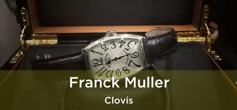 Franck Muller Clovis