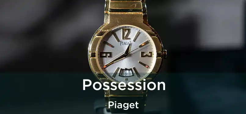 Possession Piaget